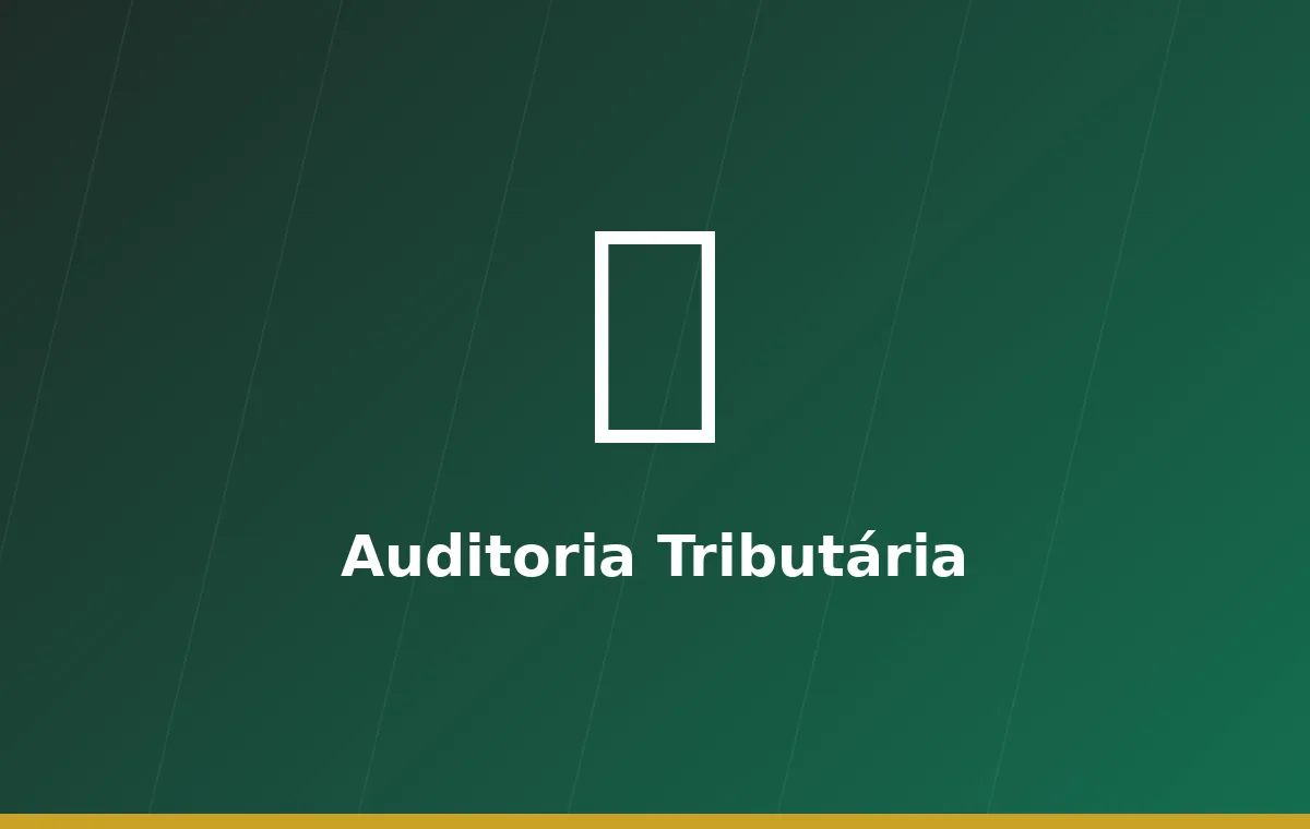 Auditoria tributária — revisão fiscal aprofundada